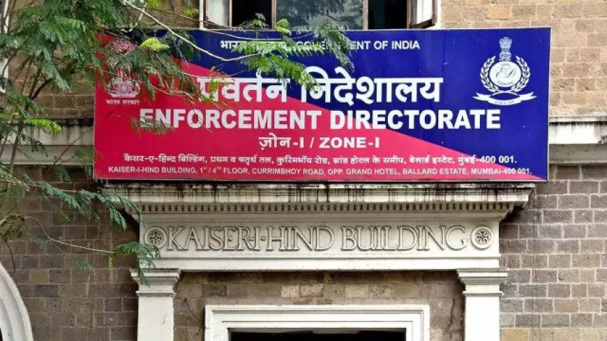 Palghar : वसई–विरार अवैध निर्माण घोटाले में , ED की बड़ी कार्रवाई !